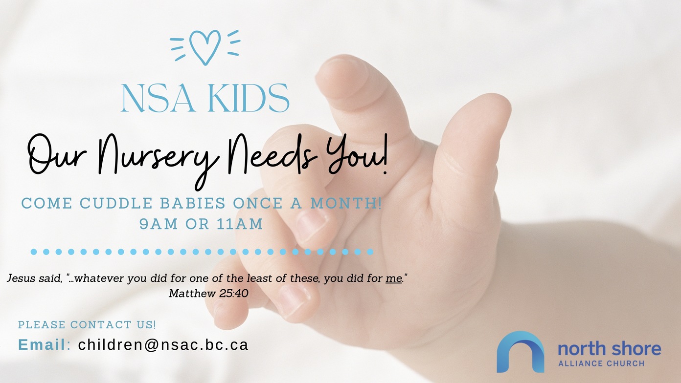 Nursery Volunteers Needed NSA Kids North Shore Alliance Church
